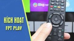Cách kích hoạt gói FPT Play trên tivi SONY