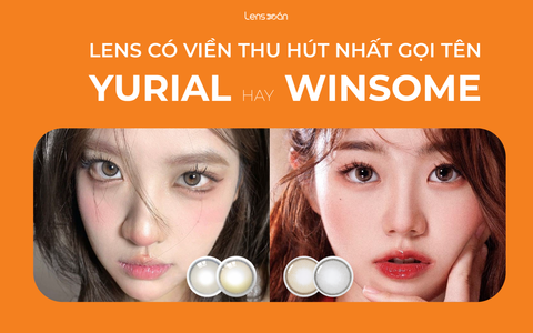 Kính áp tròng có viền thu hút nhất gọi tên Yurial hay Winsome?