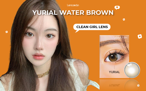Yurial Water Brown - Nâu trong trẻo nhẹ nhàng