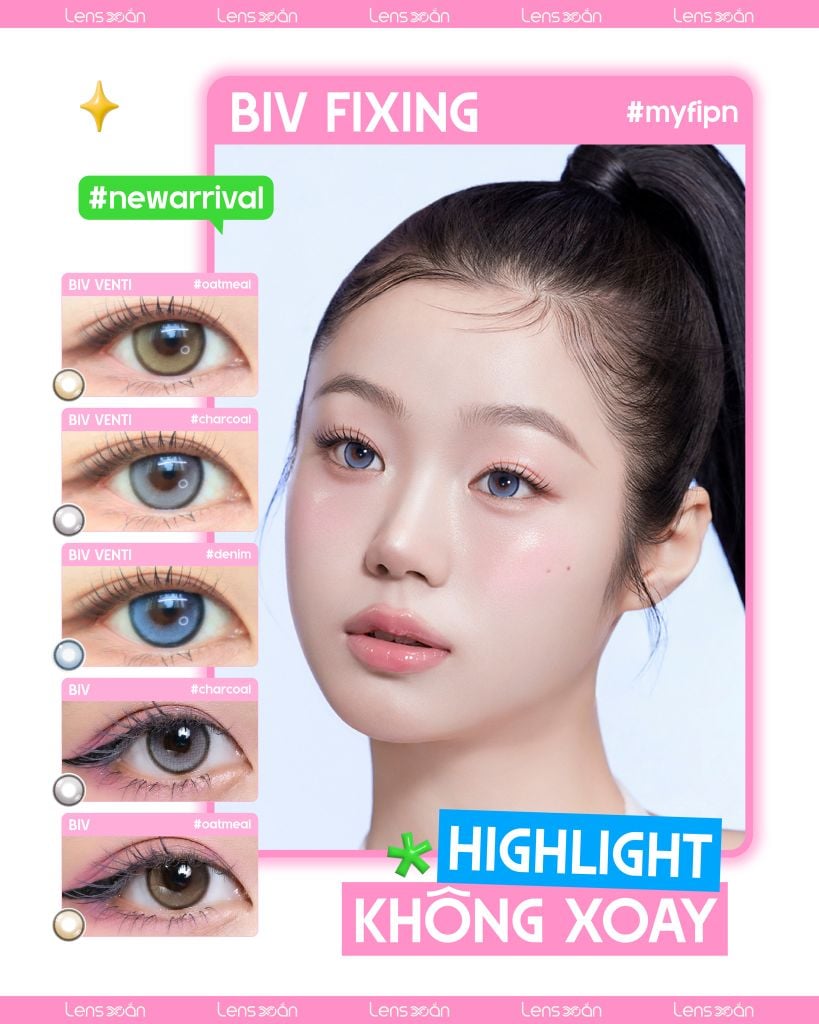 BIV Fixing Highlight – Lens không xoay siêu đẹp, vừa về Lens Xoắn!