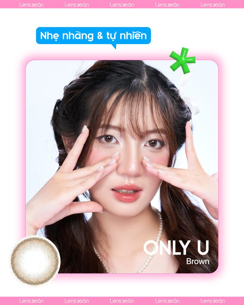 Only U Brown – Nâu nhẹ như sương mai, chân ái cho nàng mặt mộc