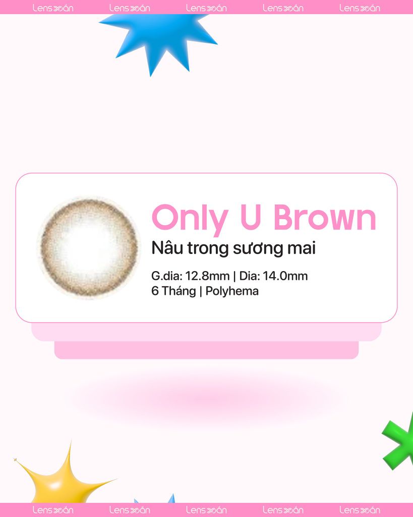 Only U Brown – Nâu nhẹ như sương mai, chân ái cho nàng mặt mộc