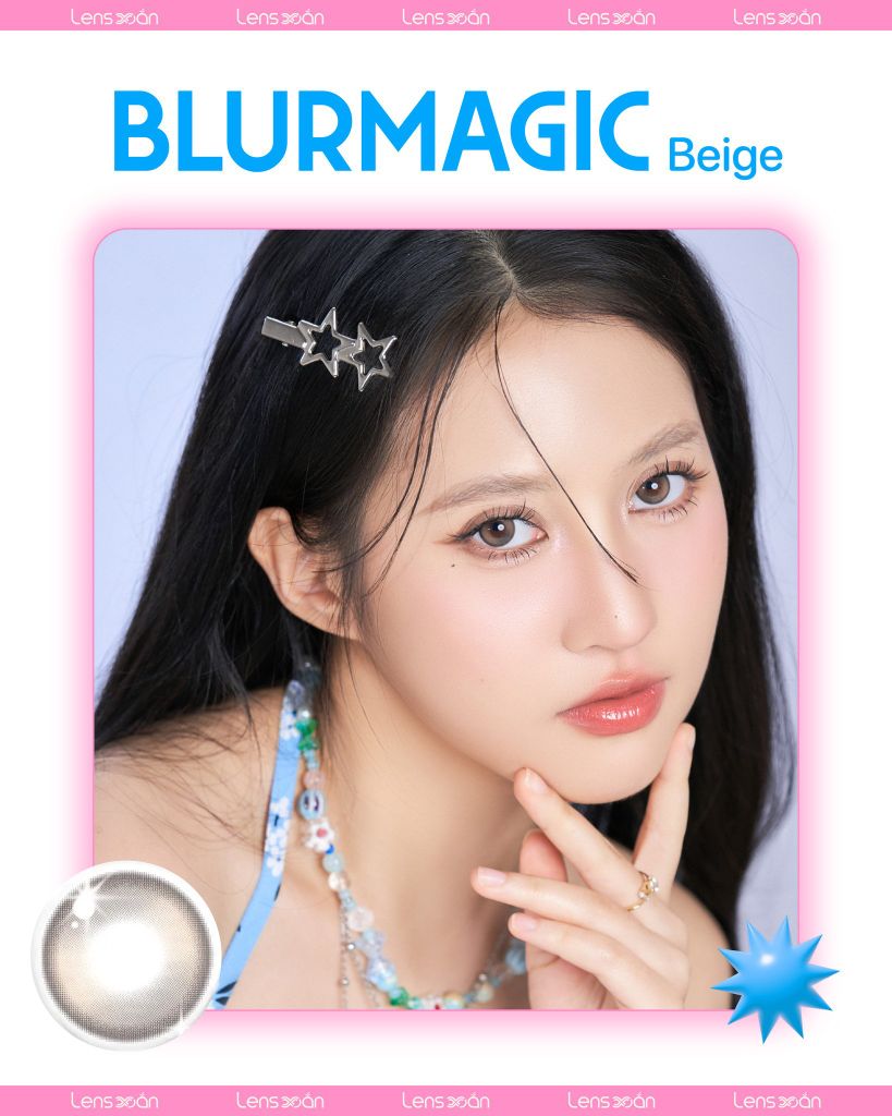 Lens Blurmagic Beige nâu lạnh, hiệu ứng long lanh tự nhiên