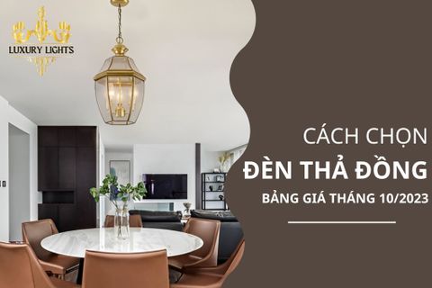 ĐÈN THẢ ĐỒNG: Cách chọn và bảng giá 2024
