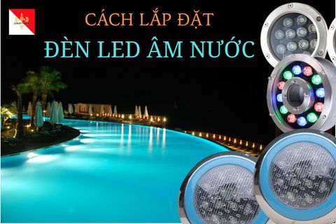 Lắp Đèn Âm Nước Đơn Giản An Toàn Mà Ít Người Biết