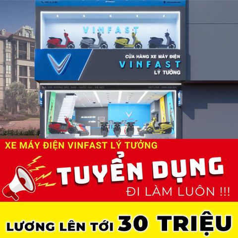 GÓC TUYỂN DỤNG: Xe Điện VinFast Lý Tưởng Quốc Oai tuyển dụng gấp