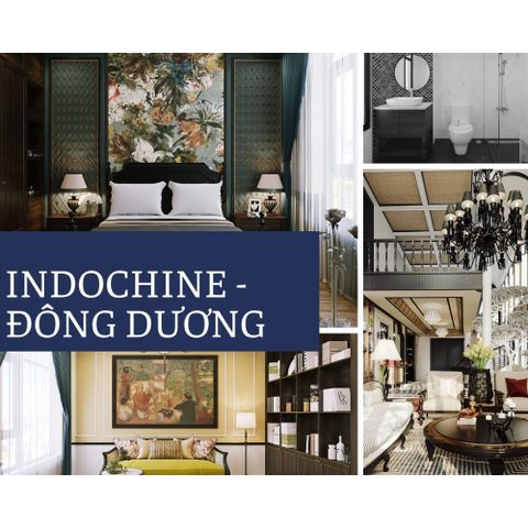 Phong cách Indochine - giao thoa bản sắc Đông Dương