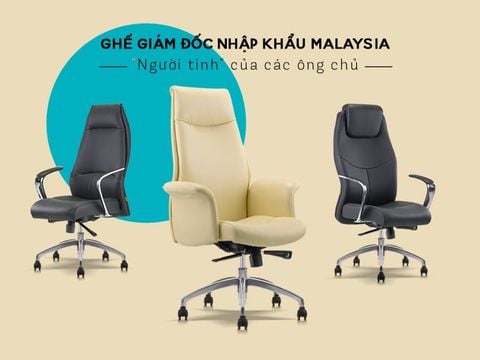 Ghế giám đốc nhập khẩu Malaysia - 
