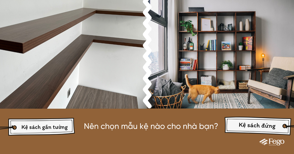 Kệ sách gắn tường hay kệ sách đứng? Đi tìm chiếc kệ phù hợp với không gian của bạn cùng Fego