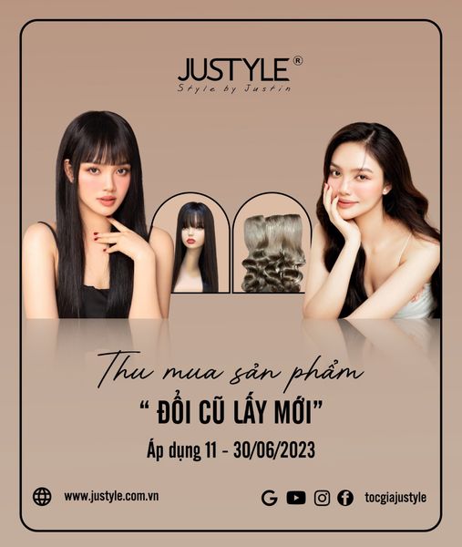 Tóc Giả JUSTYLE | Chương Trình “Đổi Cũ Lấy Mới”