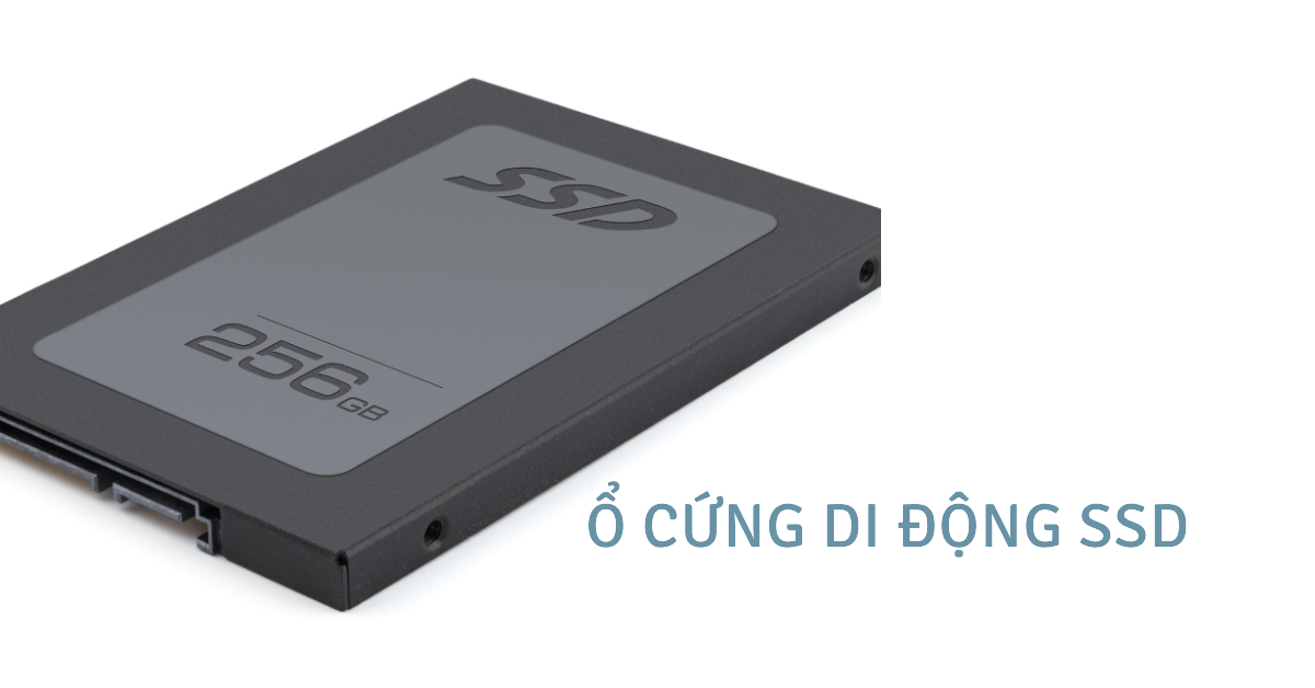 Mua ổ cứng di động SSD nhanh chóng và hiệu quả