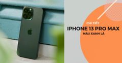 Chi tiết iPhone 13 Pro Max màu xanh mới về Việt Nam