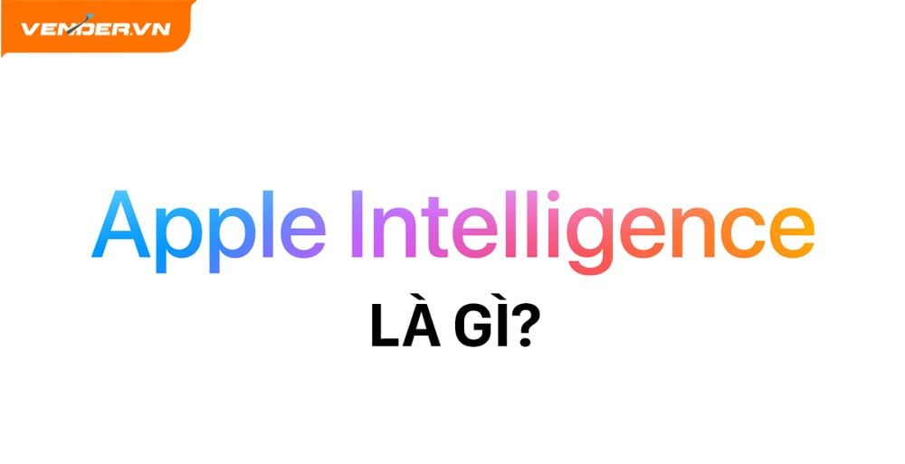 AI - Apple Intelligence xuất hiện trong sự kiện WWDC 2024 là gì?