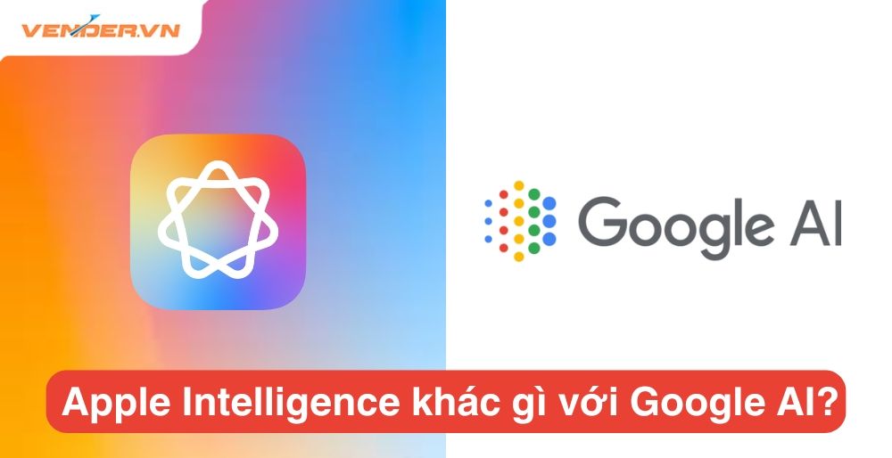 Apple Intelligence Khác Gì Với Google AI