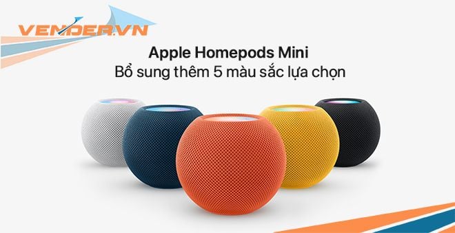 Apple Homepods Mini bổ sung thêm 5 màu sắc mới vô cùng bắt mắt, giá không đổi