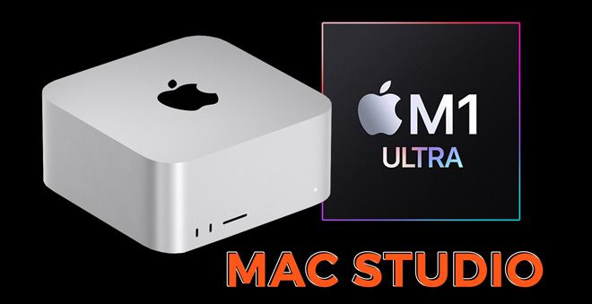 Mac Studio chip M1 Ultra là máy Mac mạnh nhất hiện tại