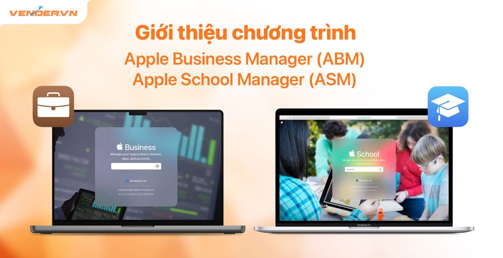 Giới thiệu chương trình Apple School Manager (ASM) và Apple Business Manager (ABM)