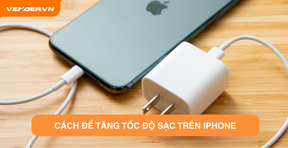 Tốc Độ Sạc Của iPhone: Cách Để Tăng Tốc Độ Sạc Trên iPhone