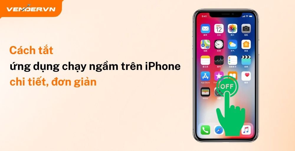 Cách Tắt Ứng Dụng Chạy Ngầm Trên iPhone Chi Tiết, Đơn Giản