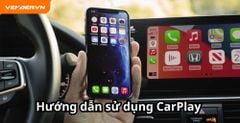 Hướng Dẫn Sử Dụng CarPlay Để Kết Nối iPhone Với Ô Tô