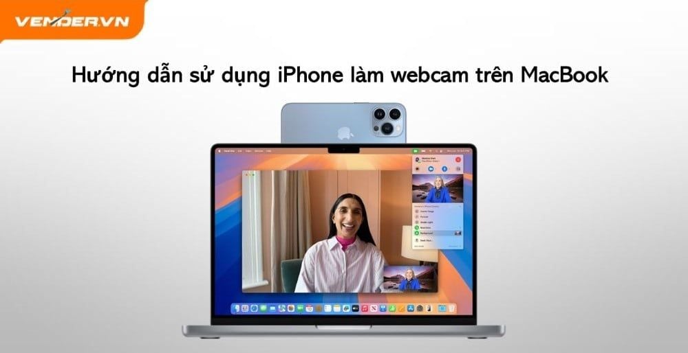 Hướng Dẫn Chi Tiết Sử Dụng iPhone Làm Webcam Trên MacBook