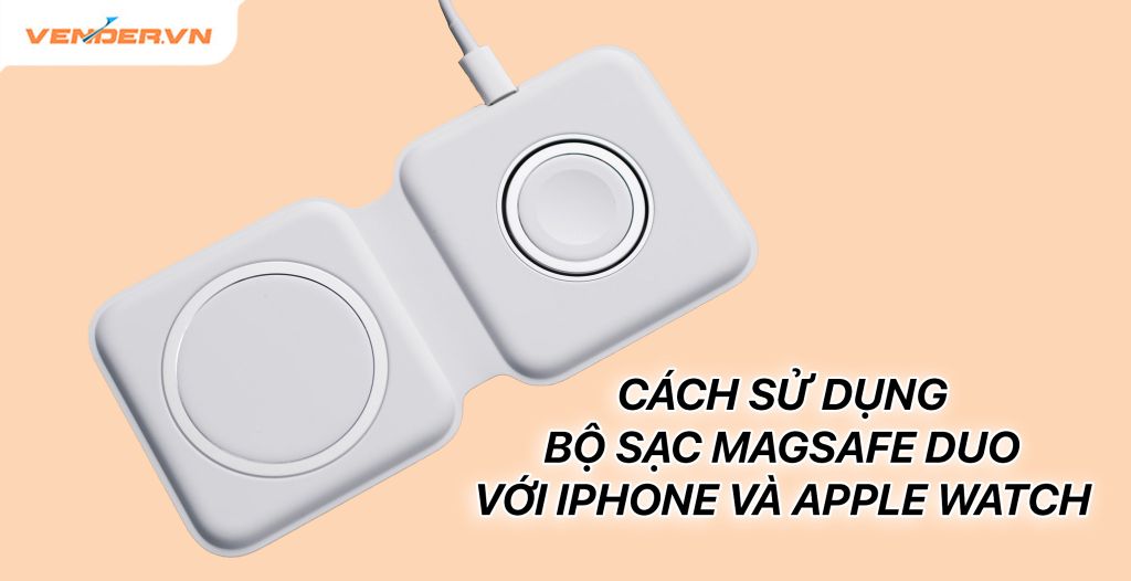 Giới thiệu Bộ sạc đôi MagSafe Duo Charger dành cho iPhone và Apple Watch