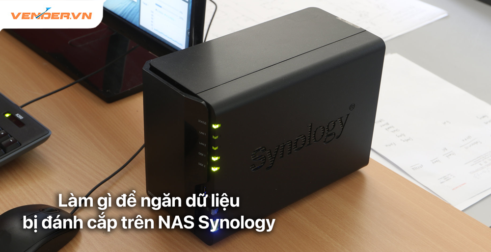 Những điều bạn cần làm để ngăn dữ liệu bị đánh cắp trên NAS Synology