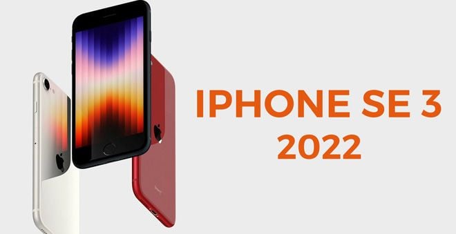 iPhone SE 2022 trang bị chip A15 Bionic, hỗ trợ 5G, giá từ 429 USD, đặt hàng trước từ ngày 11/3