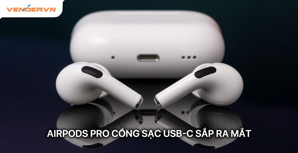 AirPods Pro sạc USB-C sắp ra mắt, tính năng kiểm tra thính giác đang phát triển