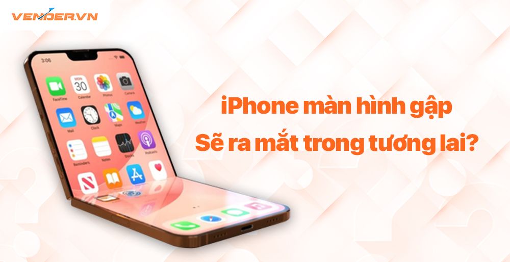 Khi nào Apple mới tung iPhone màn hình gập?