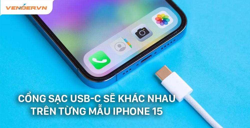 Những thông tin bạn cần biết về cổng sạc USB-C trên 4 mẫu iPhone 15