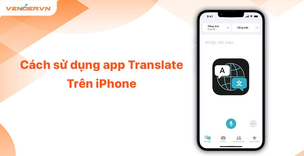 App Translate Miễn Phí Trên Iphone Dịch Thuật Hình Ảnh, Giọng Nói,... –  Vender