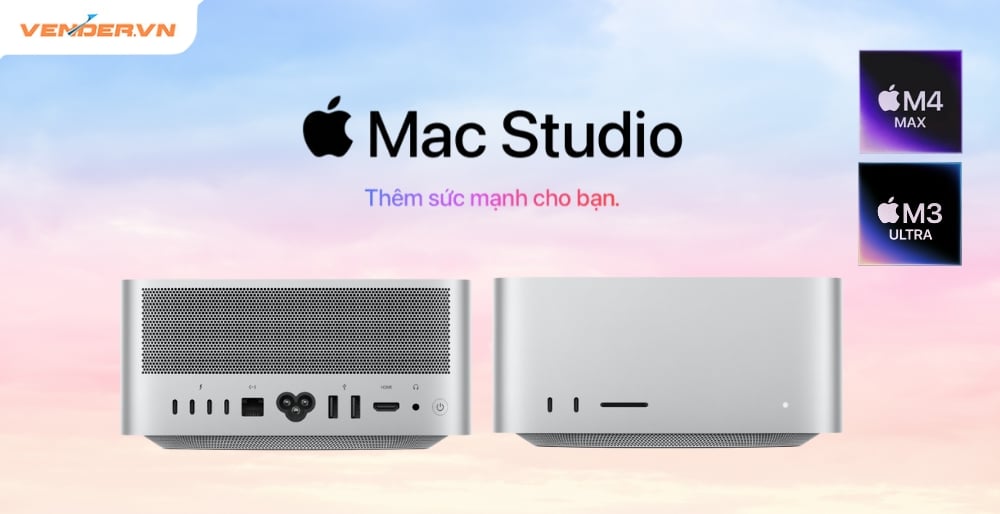 Báo giá Mac Studio M3 Ultra M4 Max