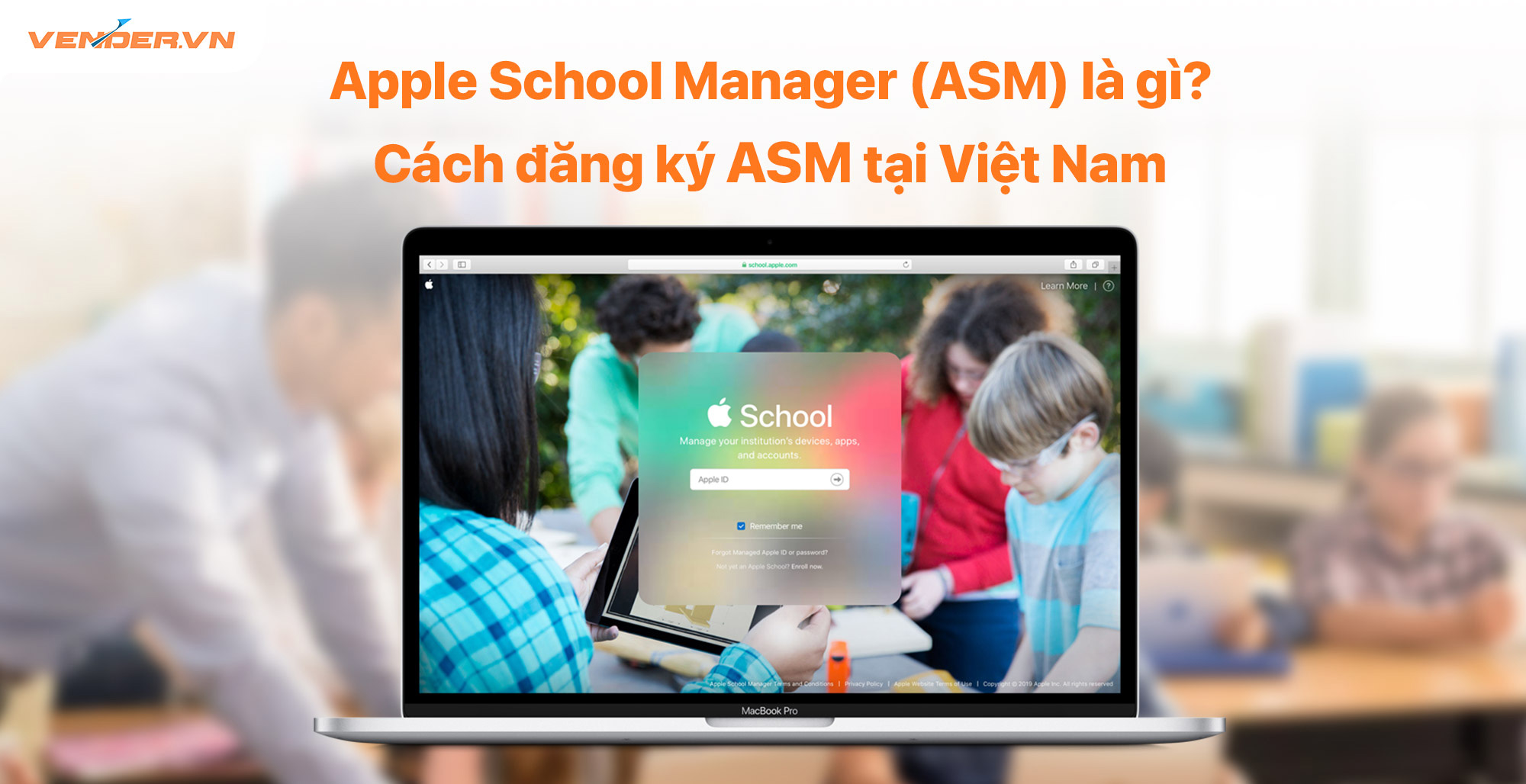 Quản lý thiết bị dễ dàng hơn với Apple School Manager