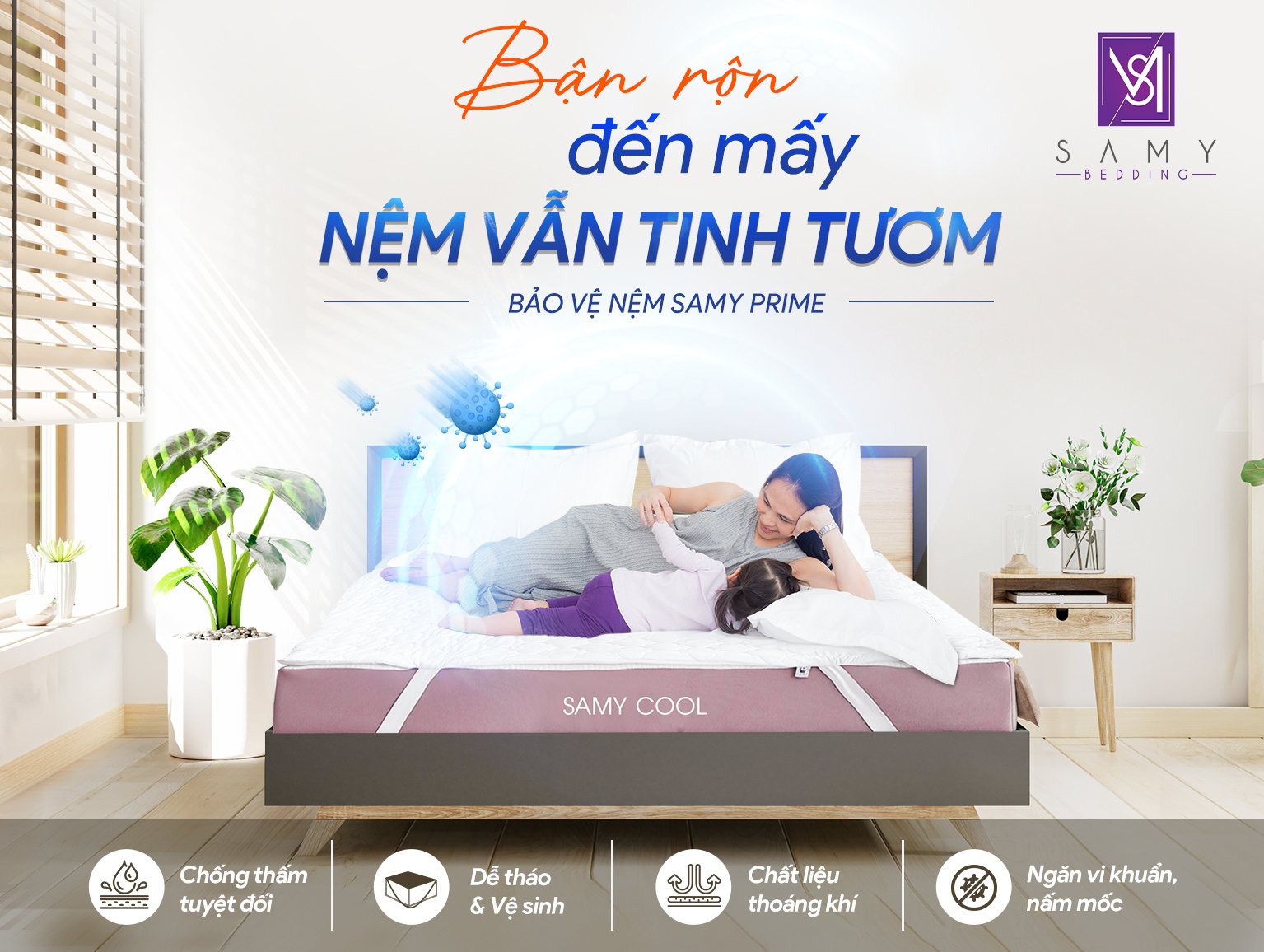 BẬN RỘN ĐẾN MẤY - NỆM VẪN TINH TƯƠM VỚI TẤM BẢO VỆ NỆM SAMY PRIME