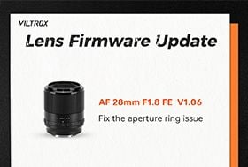 [Firmware Upgrades] Viltrox Latest Camera Lens Firmware Update For E-Mount