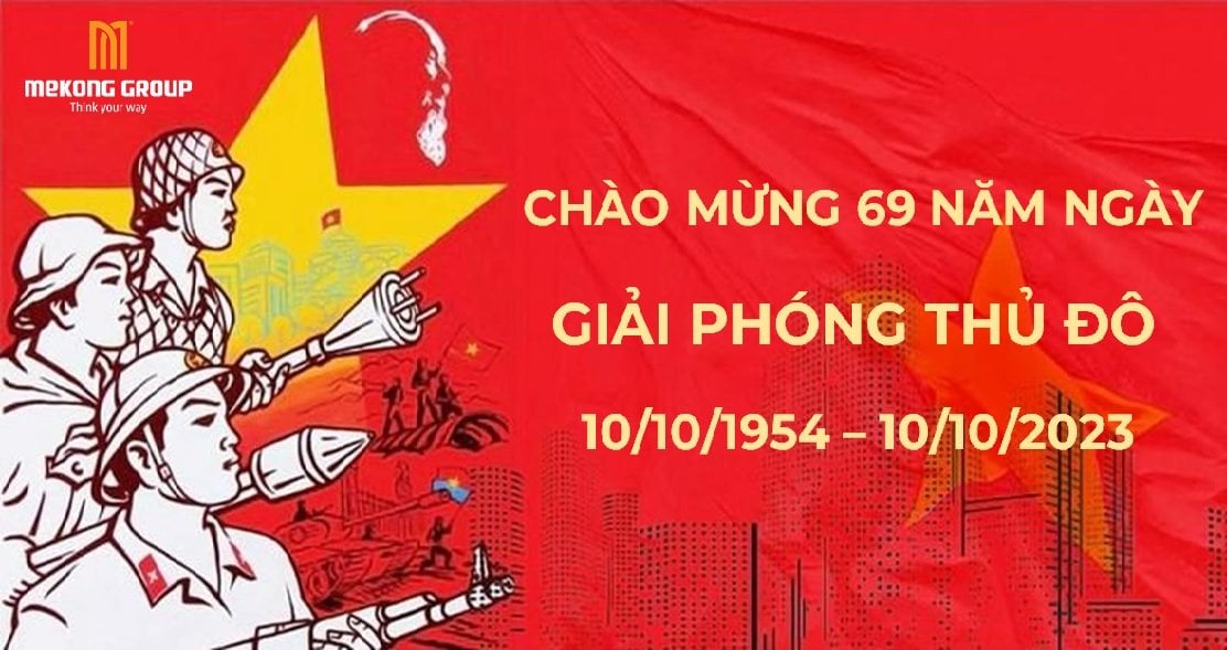 Mekong Group (MCK: VC3) chào mừng kỷ niệm 69 năm ngày giải phóng Thủ đô (10/10/1954 - 10/10/2023)