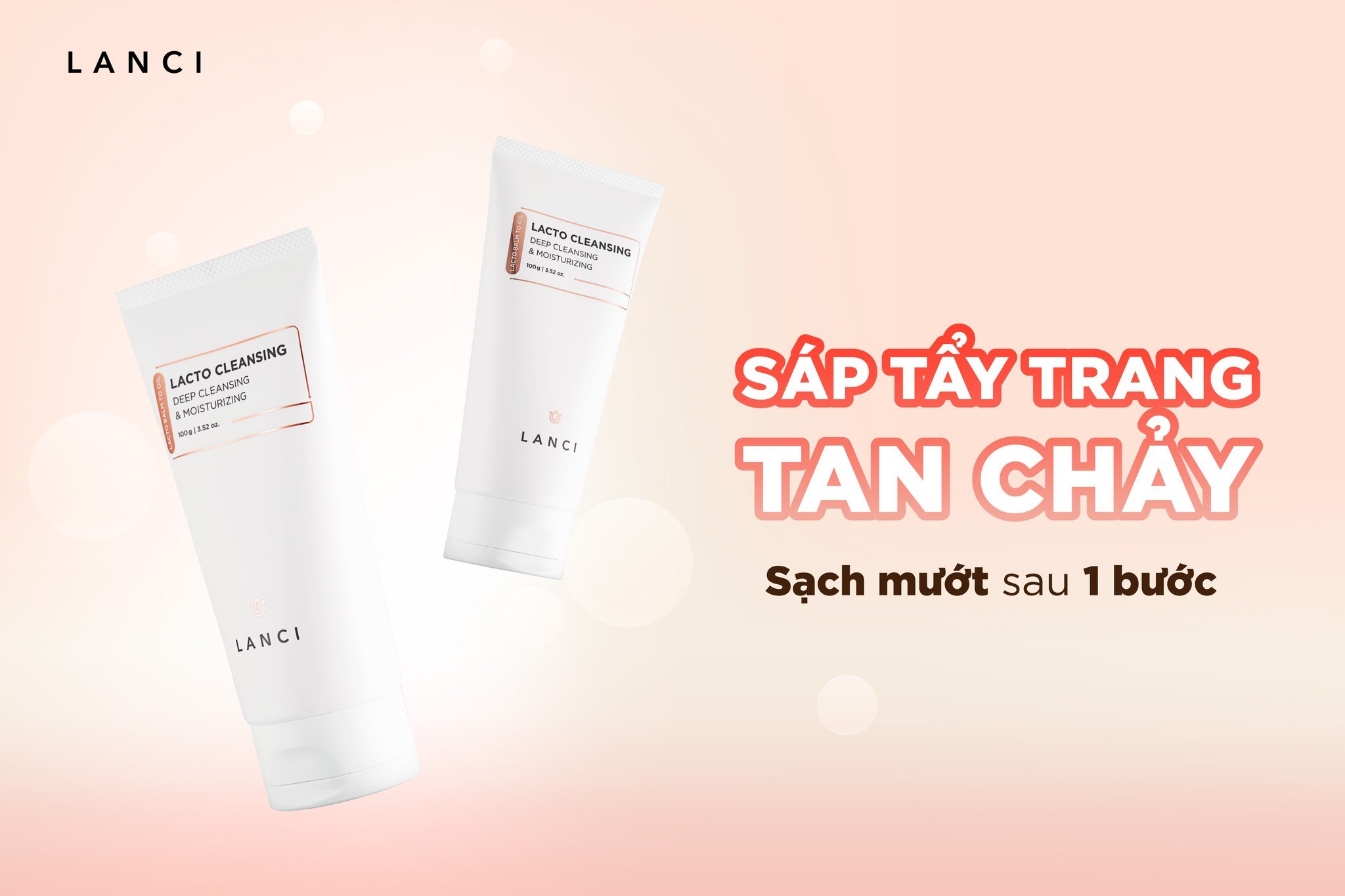 SÁP TẨY TRANG LANCI: CỰC PHẨM SẠCH MƯỚT, SÁNG DA CHỈ 1 BƯỚC