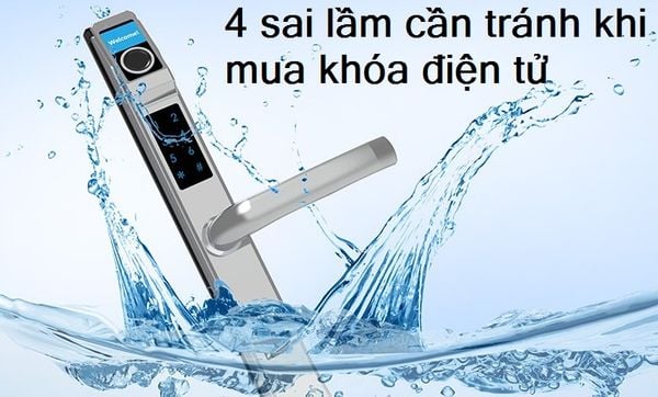 4 sai lầm cần tránh trước khi mua khóa cửa điện tử vân tay