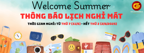 Thông báo lịch nghỉ mát năm 2025 của Công ty CP GalaxyMobile