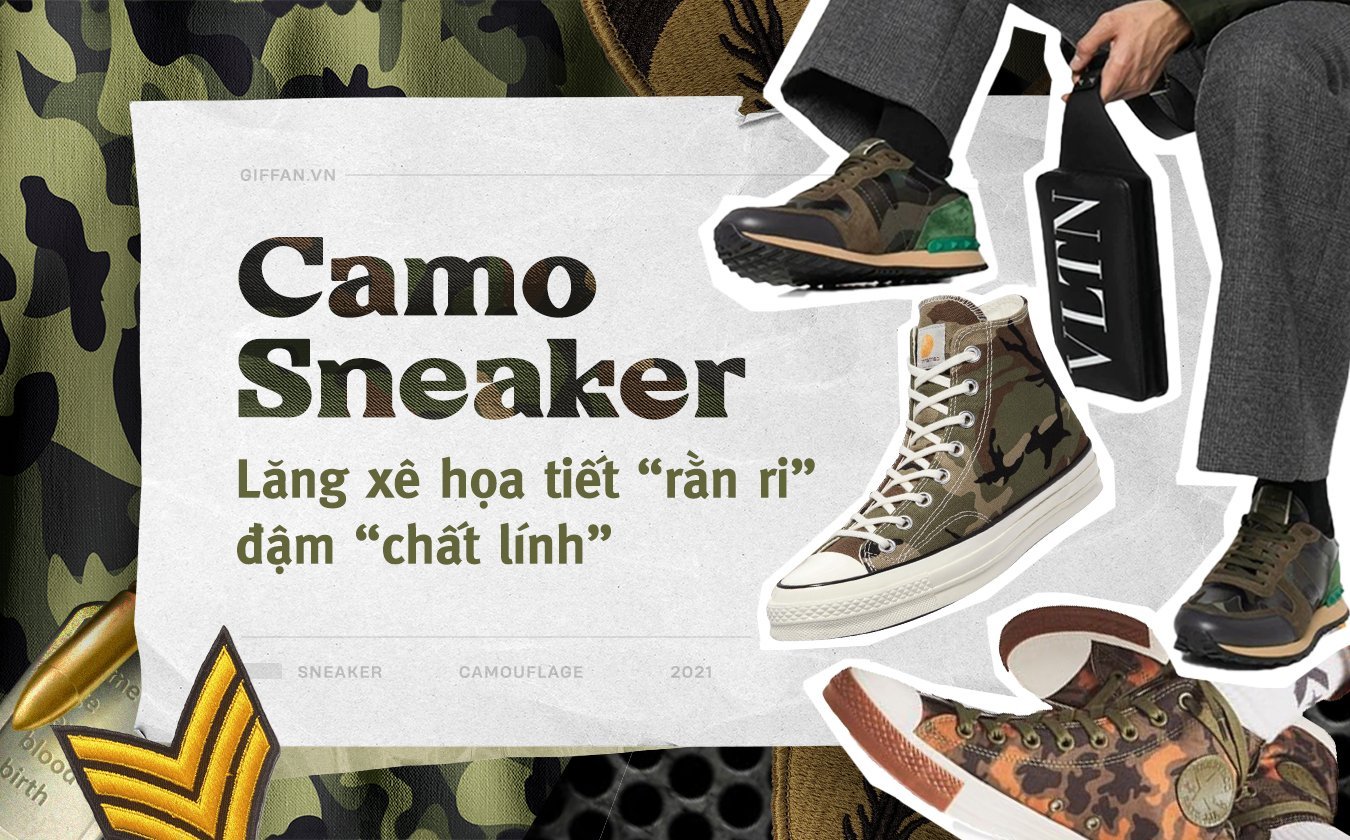 Camo Sneaker - Lăng xê họa tiết “rằn ri” đậm “chất lính”