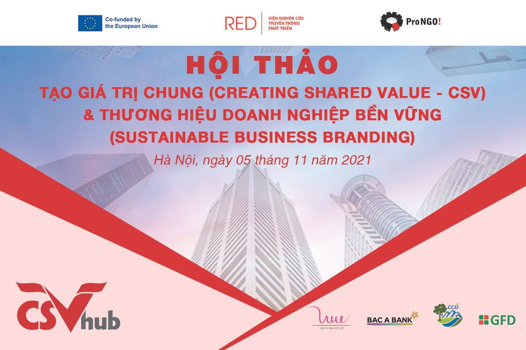 Hội thảo “Tạo giá trị chung – Creating Shared Value (CSV)