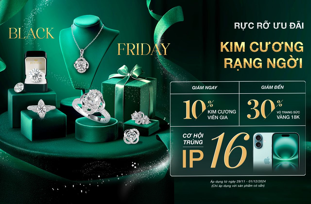 Black Friday tại Jemmia: Ưu đãi đặc biệt lên đến 30% Trang sức kim cương