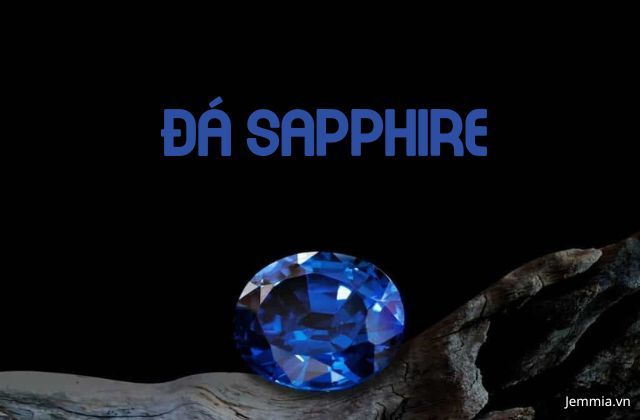 Đá Sapphire Là Gì? Nguồn Gốc, Ý Nghĩa Và Cách Nhận Biết