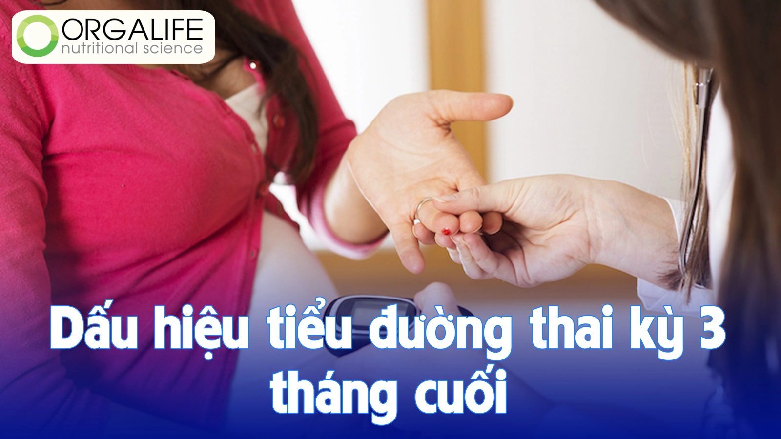 Dấu hiệu tiểu đường thai kỳ 3 tháng cuối