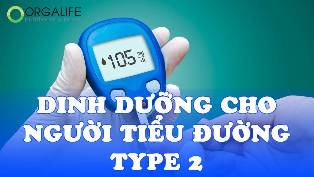 Dinh dưỡng cho người đái tháo đường type 2 chi tiết