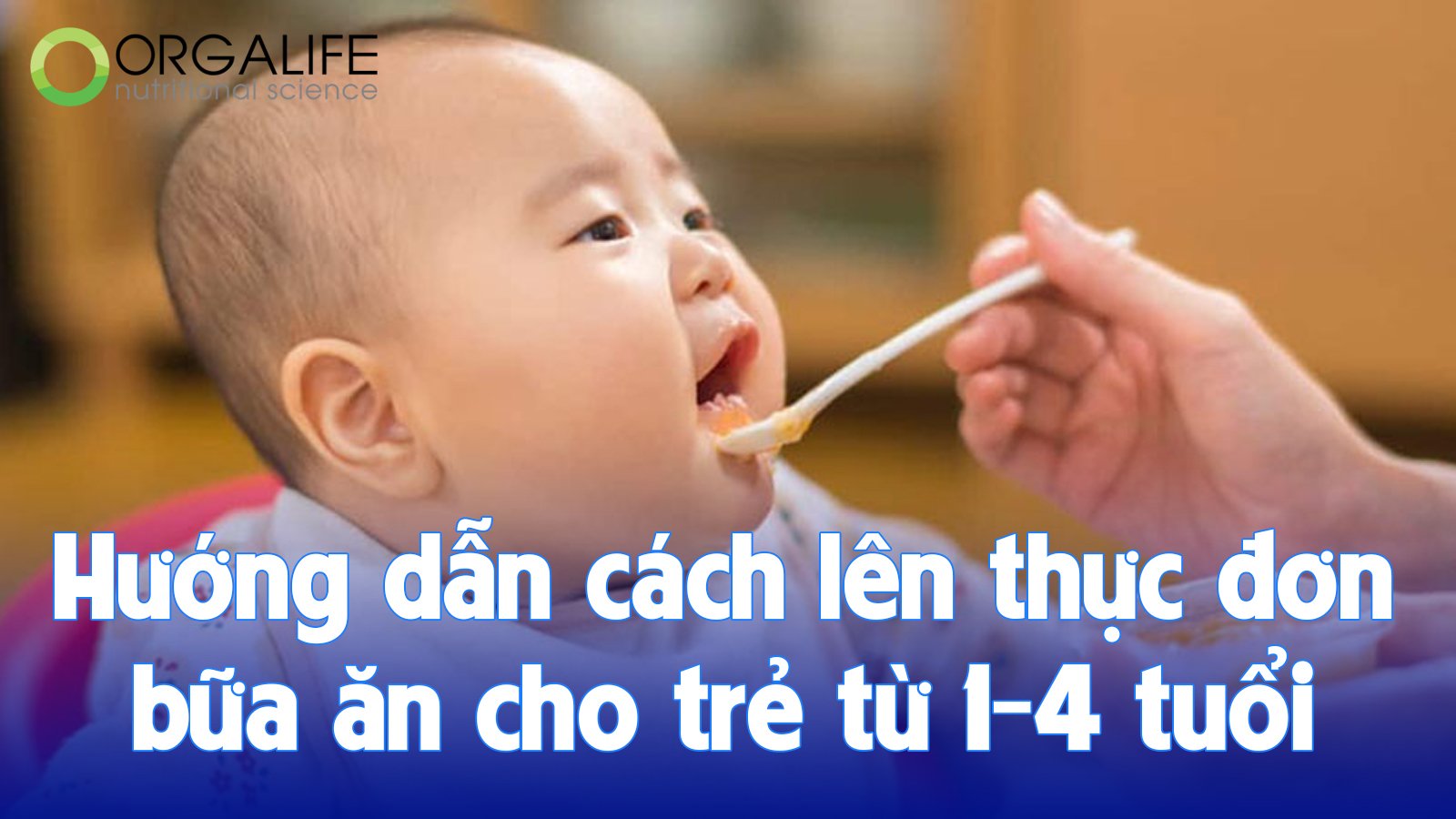 Hướng dẫn cách lên thực đơn bữa ăn cho trẻ từ 1-4 tuổi