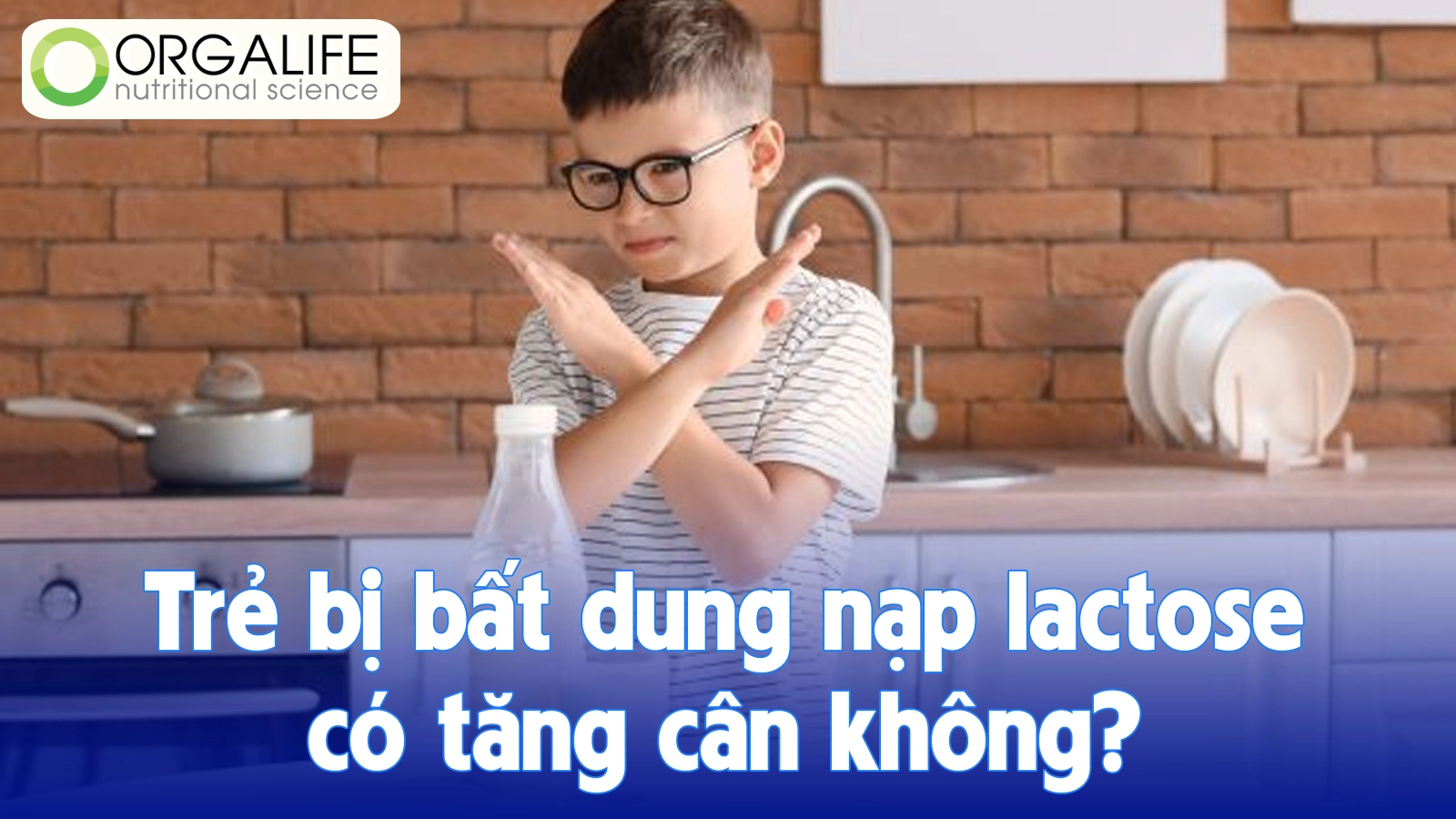 Trẻ bị bất dung nạp lactose có tăng cân không?
