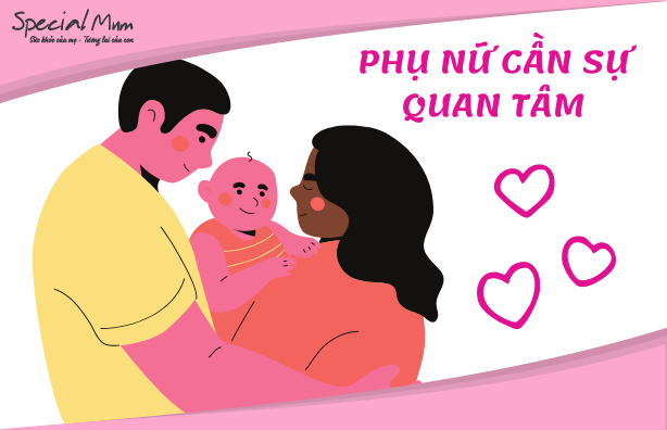 special mum phụ nữ cần sự quan tâm