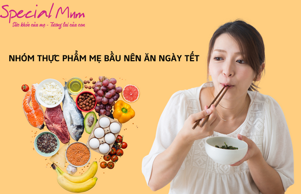 Những món ăn mẹ bầu nên ăn trong dịp Tết | Special Mum